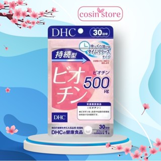 Viên Uống DHC Biotin Sustained Release Biotin 30 Ngày Hỗ trợ ngăn ngừa rụng tóc Cosin Store