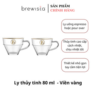Cặp ly cà Phê thủy tinh Brewista Espresso Glass Cup 80ml - Gold Rim