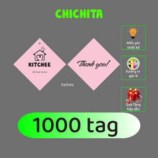 Combo 1000 Tag CHICHITA In Theo Yêu Cầu Kích Thước 5x5 cm ( COMBO KHÔNG KÈM DÂY)