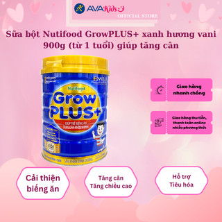 Sữa bột Nutifood GrowPLUS+ xanh hương vani 900g giúp tăng cân