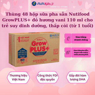 Thùng 48 hộp sữa pha sẵn Nutifood GrowPLUS+ đỏ hương vani 110 ml cho trẻ suy dinh dưỡng, thấp còi