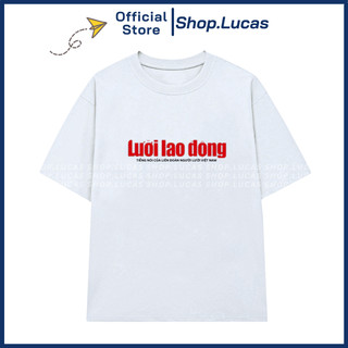 Áo Thun In Chữ LƯỜI LAO ĐỘNG Unisex Nam Nữ Slogan Chế Chữ Hài Hước Shop.Lucas