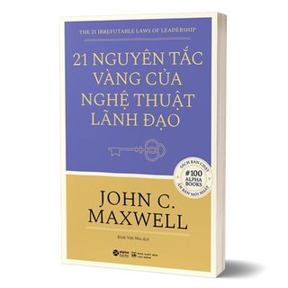 Sách - 21 nguyên tắc vàng của nghệ thuật lãnh đạo - alpha books