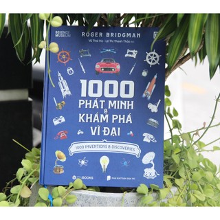 Sách - 1000 Phát Minh Và Khám Phá Vĩ Đại