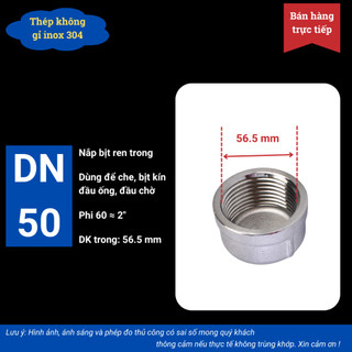 Nắp bịt inox 304 phi 21 đến 60 phụ kiện bít ống nước ren trong chống gỉ sét