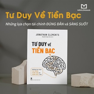 Sách: Tư Duy Về Tiền Bạc - Thay Đổi Tư Duy Tài Chính Và Đầu Tư Cá Nhân