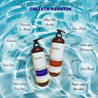 Dầu gội xả Calista Keratin 800ml Dầu gội Keratin phục hồi tóc hư tổn Gội xả hương thơm nước hoa dưỡng tóc mềm mượt