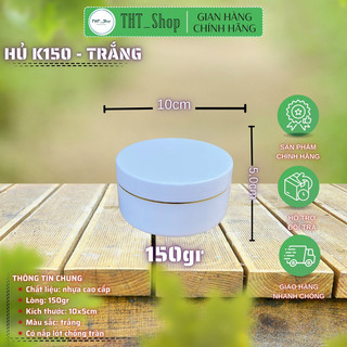 Hủ 200gr lòng cạn (đựng được 150gr kem)