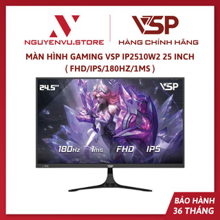 Màn hình gaming vsp ip2510w2/ ip2518v1 25 inch - hàng chính hãng