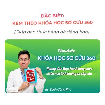 SƠ CỨU 360 - Cẩm nang tri thức sơ cứu và xử lý mọi tình huống  Ths.BS Đinh