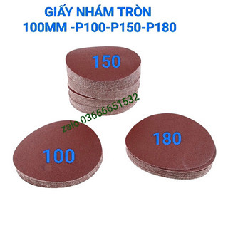 NHÁM TRÒN DÁN 100MM -P100-P150-P1800- GIẤY RÁP LÀM MỊN GỖ ,KIM LOẠI,NHỰA VVV.. LOẠI TỐT