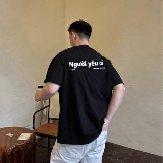 Áo phông nam nữ thời trang Người yêu cũ, áo thun unisex form rộng tay lỡ chất thun mềm mặc mát