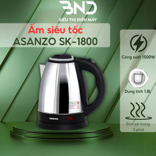 Ấm siêu tốc Inox 1.8l Asanzo SK-1800 công suất 1500w chế độ tự ngắt an toàn bảo hành 12 tháng