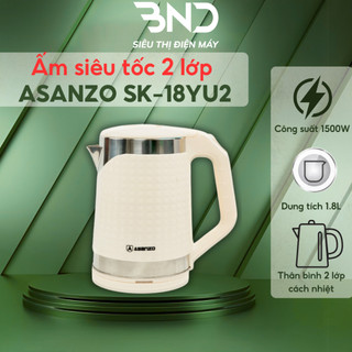Ấm siêu tốc 1.8L Asanzo SK-18YU2 nhựa 2 lớp cách nhiệt công suất 1500W bảo hành 12 tháng.