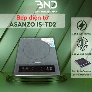 Bếp điện từ đơn Asanzo IS-TD2 inverter, mặt kính cường lực cảm ứng công suất 2200 bảo hành chính hãng 12 tháng