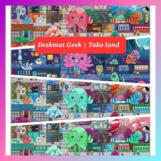 Geek pad | Deskmat Tako land | Pad trải bàn Tako land | Thảm trải bàn Tako land | Tako land