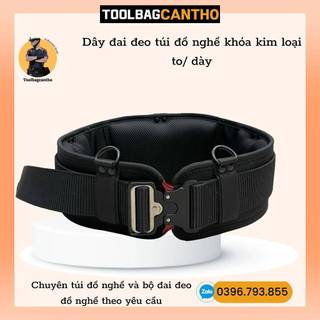 Dây đai đeo túi đồ nghề khóa kim loại to/ dày