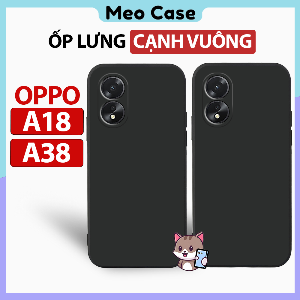 Ốp lưng Oppo A38, Oppo A18, TPU viền vuông, Vỏ điện thoại bảo vệ viền camera toàn diện | Meo Case