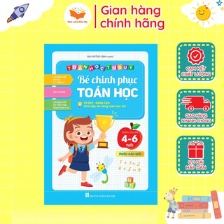 Sách - Bé Chinh Phục Toán Học - Toán Tư Duy Sáng Tạo (Dành cho trẻ 4 đến 6 tuổi) (1 cuốn)