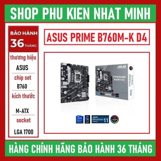 Main asus prime b760m-k d4 socket lga 1700 hàng chính hãng bảo hành 36 tháng