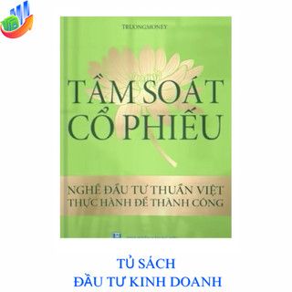 Sách - Tầm Soát Cổ Phiếu - Nghệ thuật đầu tư thuần Việt