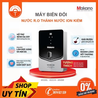 Máy biến đổi nước RO thành nước ion kiềm Đại Việt - Makano MN068