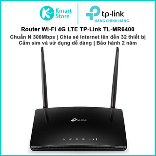 Bộ Phát WIFI 4G LTE TP-Link TL-MR6400 | Chuẩn N 300Mbps | Gắn Sim và sử dụng | Chia sẻ nhiều thiết bị | Bảo hành 2 năm