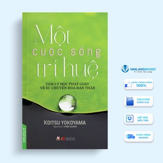 Sách - Một Cuộc Sống Trí Huệ - Vanlangbooks