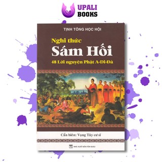 Sách - Nghi Thức Sám Hối 48 Lời Nguyện Phật A Di Đà - Vọng Tây Cư Sĩ - Upali Books