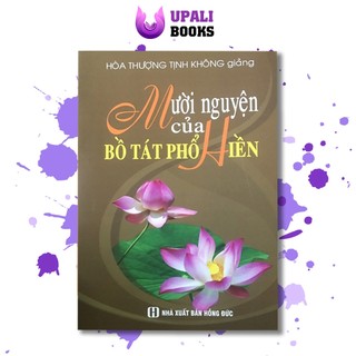 Sách - Mười Nguyện Của Bồ Tát Phổ Hiền - Upali Books