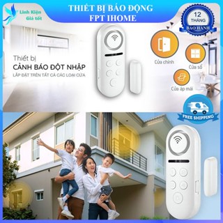 Thiết bị cảnh báo fpt ihome chuông báo chống trộm, chuông cửa báo động thông minh. Bảo hành 12 tháng toàn quốc.