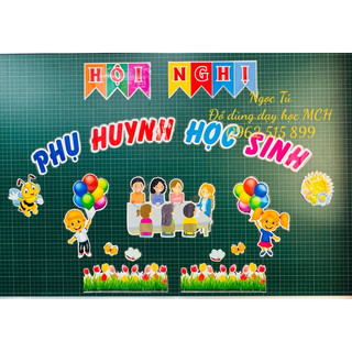 Sét bộ Hội nghị Phụ Huynh học sinh trang trí bảng lớp.