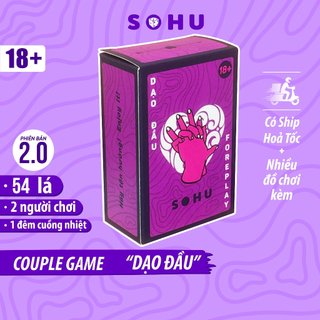 Bộ bài drinking game Dạo Đầu SOHU cho cặp đôi hẹn hò 54 lá, bài tình yêu lãng mạn dành cho cặp đôi có một đêm nồng cháy