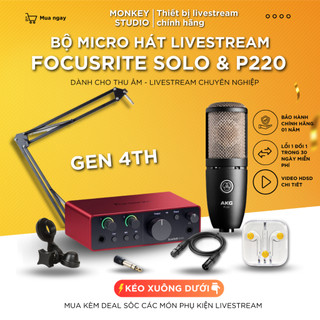 Mic Livestream | Micro thu âm Sound Card Focusrite Solo Gen 4 & Mic AKG P220 Hát Live, MonkeyStudio