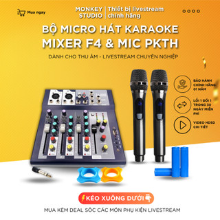 Bộ Mic Không Dây Hát Karaoke Mixer F4 Kèm 2 Tay Mic dành cho Loa Kéo, Loa vi tính, Monkeystudio