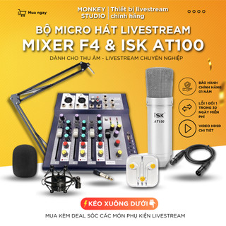Mic livestream | micro thu âm mixer f4 & mic isk at100 hát livestream karaoke, monkey studio