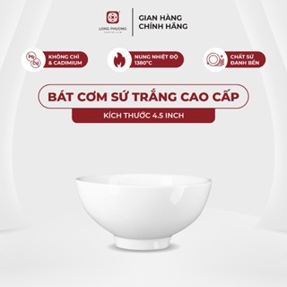 Bát cơm 4.5" - Chén bàn ăn trắng cao cấp - Bộ đồ bàn ăn cao cấp Sứ Long Phương