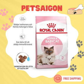 [THỨC ĂN CHO MÈO] ROYAL CANIN MOTHER & BABYCAT - THỨC ĂN HẠT CHO MÈO MẸ MANG THAI VÀ MÈO CON - GÓI 2KG