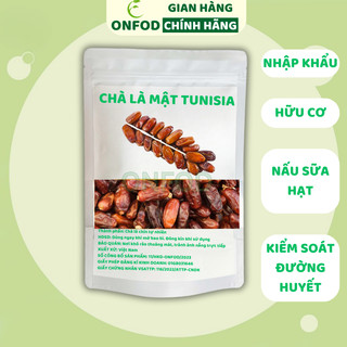 Chà là mật hữu cơ nhập khẩu Tunisia ONFOD hoa quả trái cây sấy giảm cân đồ ăn vặt nấu sữa hạt