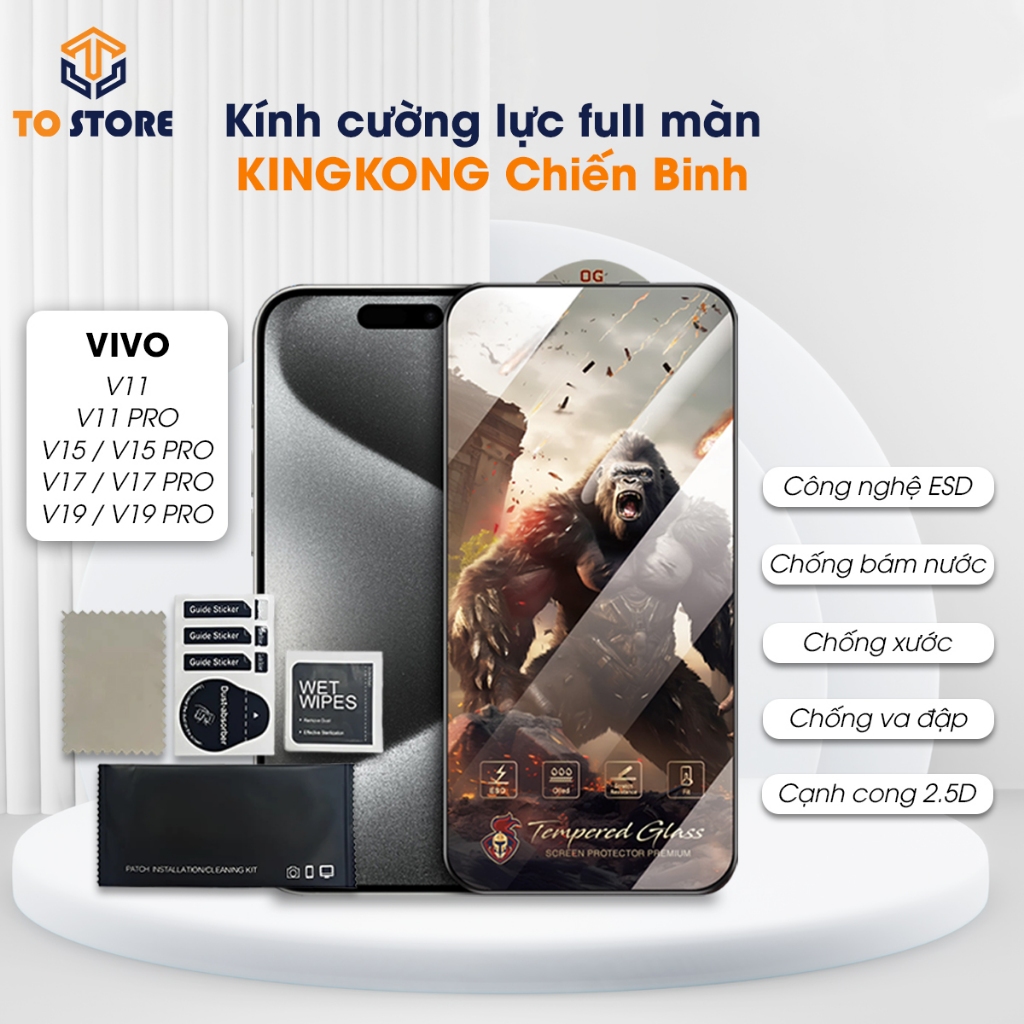 Kính cường lực VIVO V11,V11I,V11 PRO,V15,V15 PRO,V19,V19 PRO KINGKONG CHIẾN BINH full màn