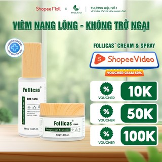  Kem + Xịt mụn lưng, viêm nang lông FOLLICAS giúp làm giảm mụn lưng, viêm lỗ chân lông, mờ thâm, giảm sưng mụn