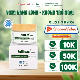 Kem bôi mụn lưng, viêm nang lông FOLLICAS - giúp làm giảm mụn lưng, viêm lỗ chân lông, mờ thâm, giảm mụn sưng 50g
