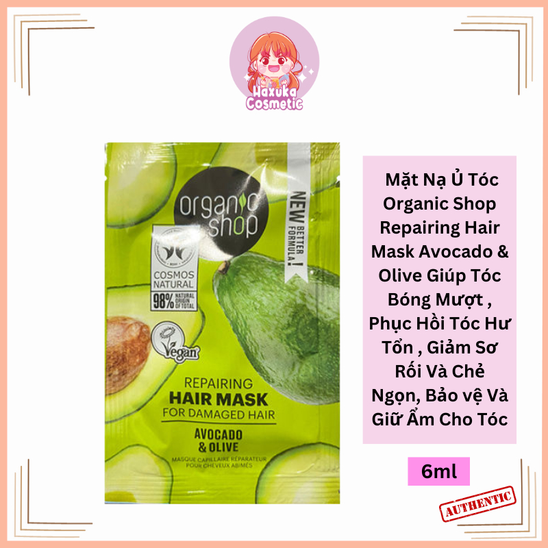 Mặt Nạ Ủ Tóc Organic Shop Repairing Hair Mask Avocado &amp; Olive Phục Hồi Và Chăm Sóc Tóc Hư Tổn 6ml