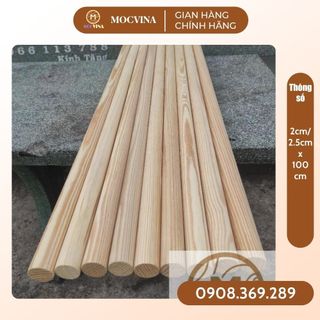 Gỗ thông MỸ. Thanh gỗ tròn dài 1m, đường kính 2cm, 2,5cm hoặc 3cm + gia công láng mịn 4 mặt