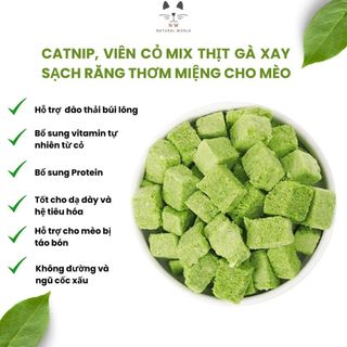 Catnip, viên cỏ mix thịt gà sấy, thịt gà sấy lạnh -35 độ nw natural world sạch răng thơm miệng cho mèo