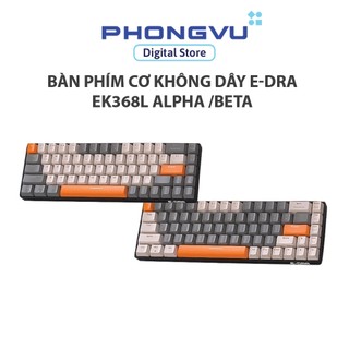 Bàn phím cơ không dây e-dra ek368l alpha/beta - bảo hành 24 tháng
