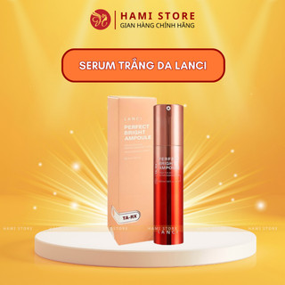 Serum Dưỡng Trắng Da Lanci Perfect Bright Ampoule 50ml Hỗ Trợ Dưỡng Trắng Da, Mờ Đốm Nâu - Hami Store