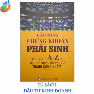 Sách - Cẩm Nang Chứng Khoán Phái Sinh Chiến lược về đầu tư, đầu cơ thành công