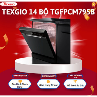 Máy rửa bát Texgio 14 bộ TGFPCM795B, có wifi, diệt khuẩn UV