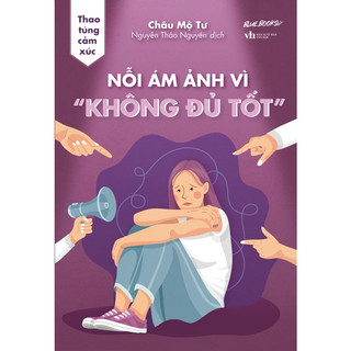 Sách - nỗi ám ảnh vì “không đủ tốt”